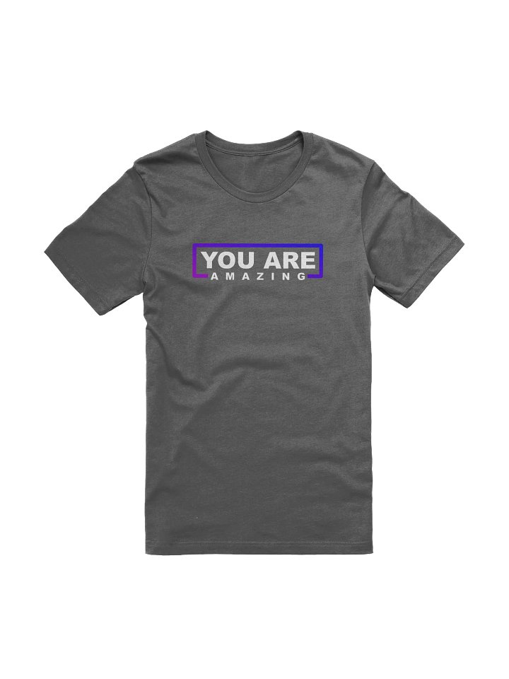 You ARE Amazing T-Shirt product image (1)