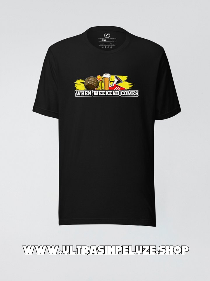 Tricou When Weekend Comes product image (1)