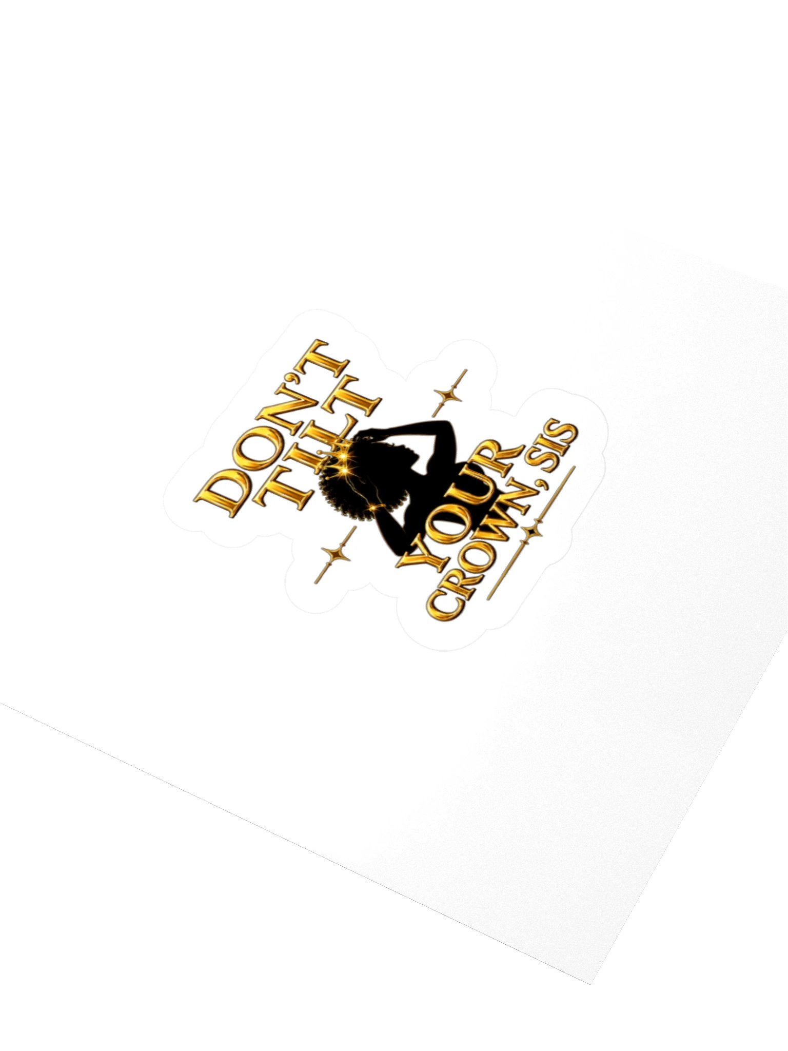 Don't Tilt Your Crown, Sis — Sticker product image (3)