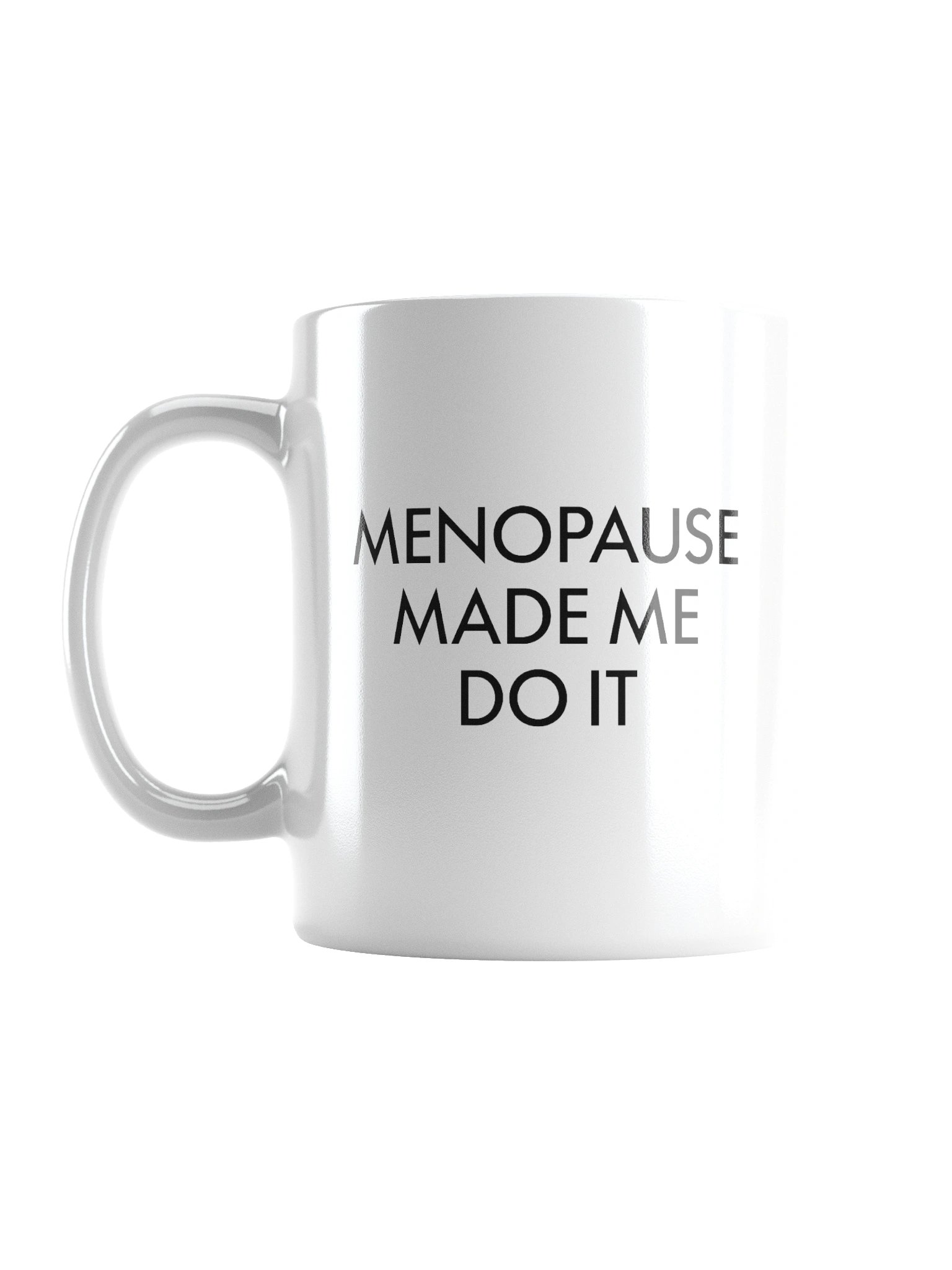 Menopause Made Me Do It Mug product image (1)