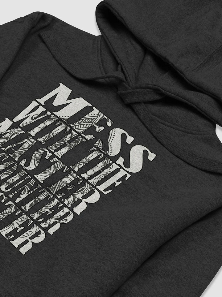 Mess With The Master, Encounter Disaster - Cotton Heritage Unisex Premium Hoodie product image (1)