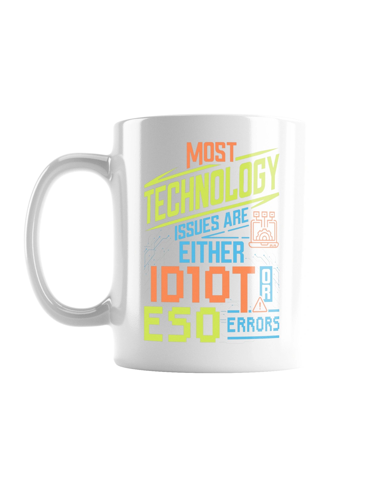 Most Technology Issues Mug product image (1)