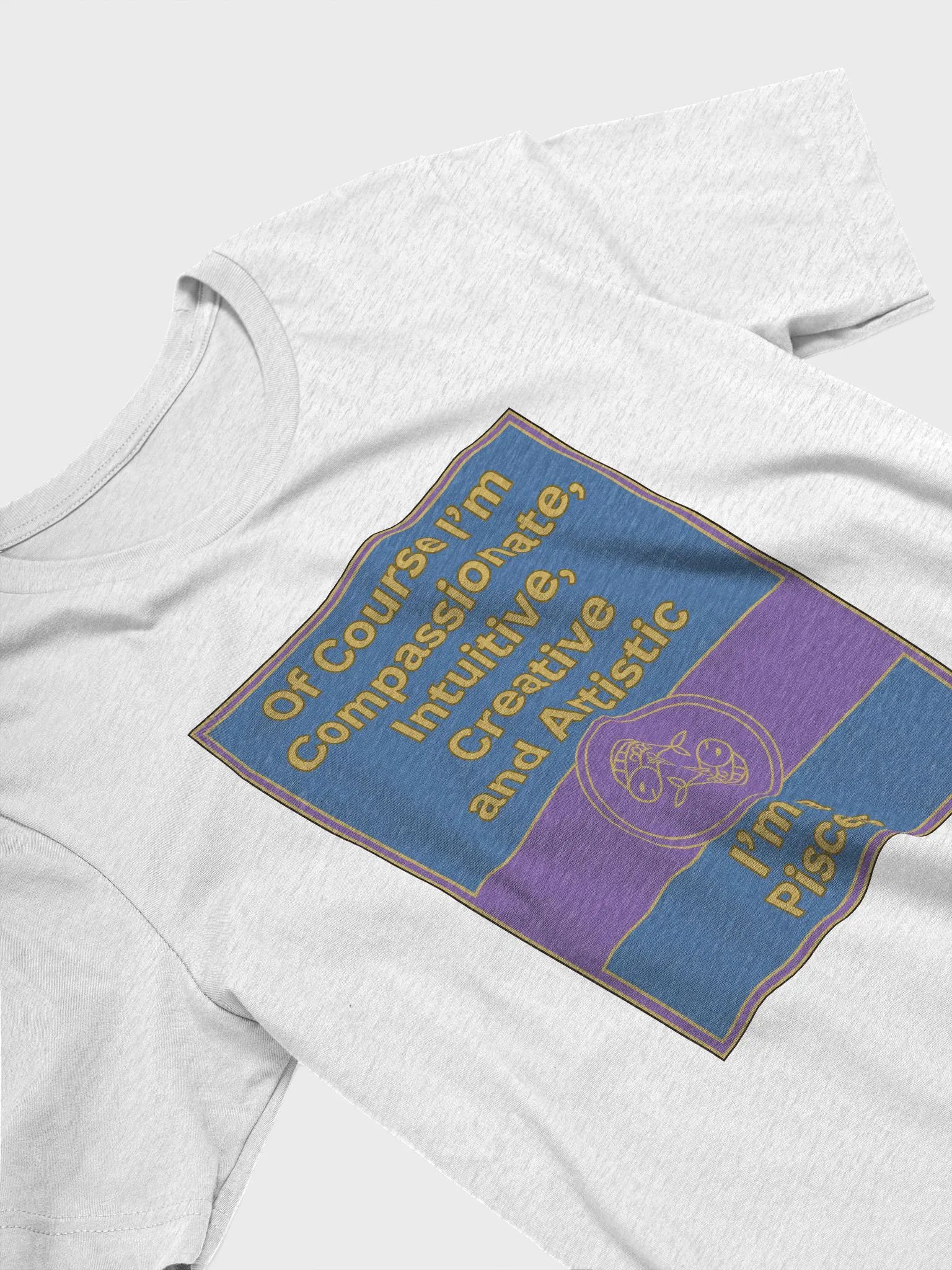 Of Course I’m Pisces Zodiac Sign T-Shirt, Zodiac Sign Vibes T-Shirt, Pisces T-Shirt, Astrological T-shirt product image (4)
