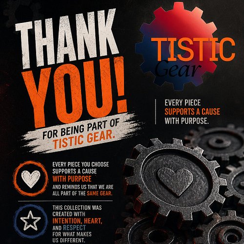 THANK YOU FOR BEING PART OF SOMETHING BIGGER. ⚙️🔥

Every piece you wear from TISTIC Gear is more than style—
it’s purpose, un...