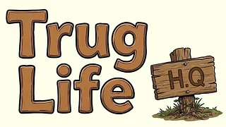 Trug Life