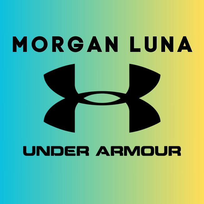 Under Armour® - Morgan Luna (Brand Series)