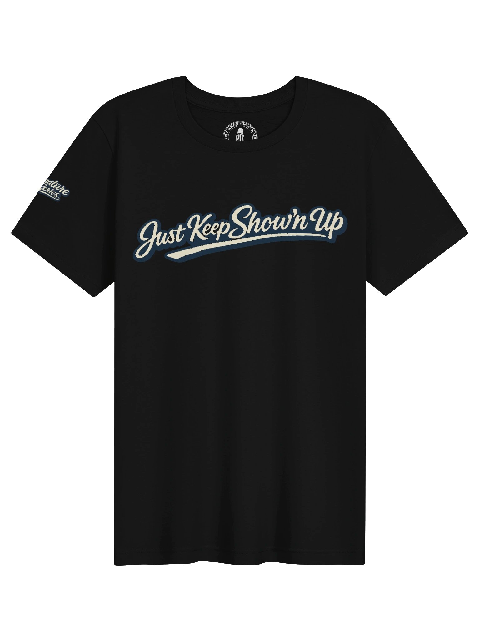 Just Keep Show'n Up Signature Series Tee "I Know That's Right" product image (2)