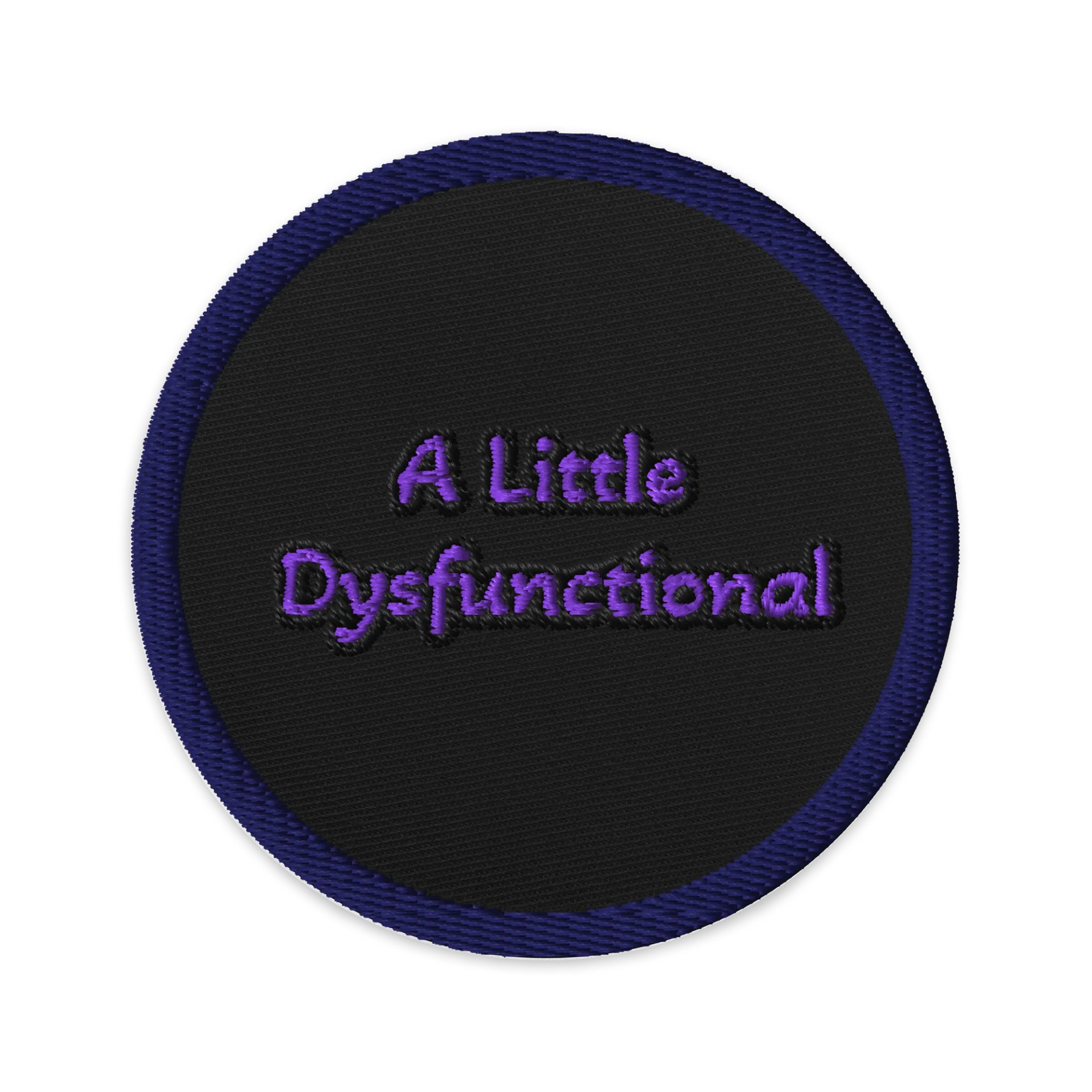 A Little Dysfunctional Embroidered Patch product image (1)