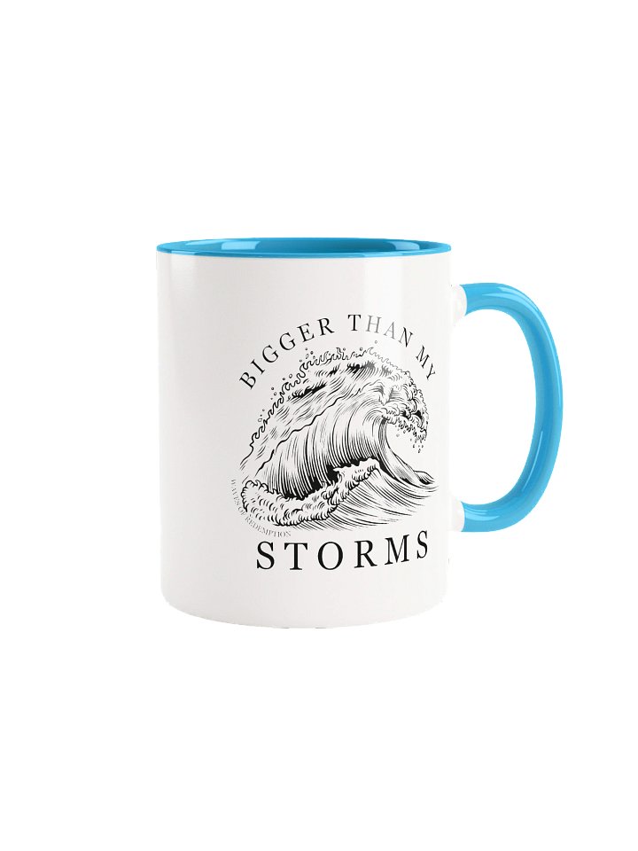 Bigger Than My Storms Mug product image (1)
