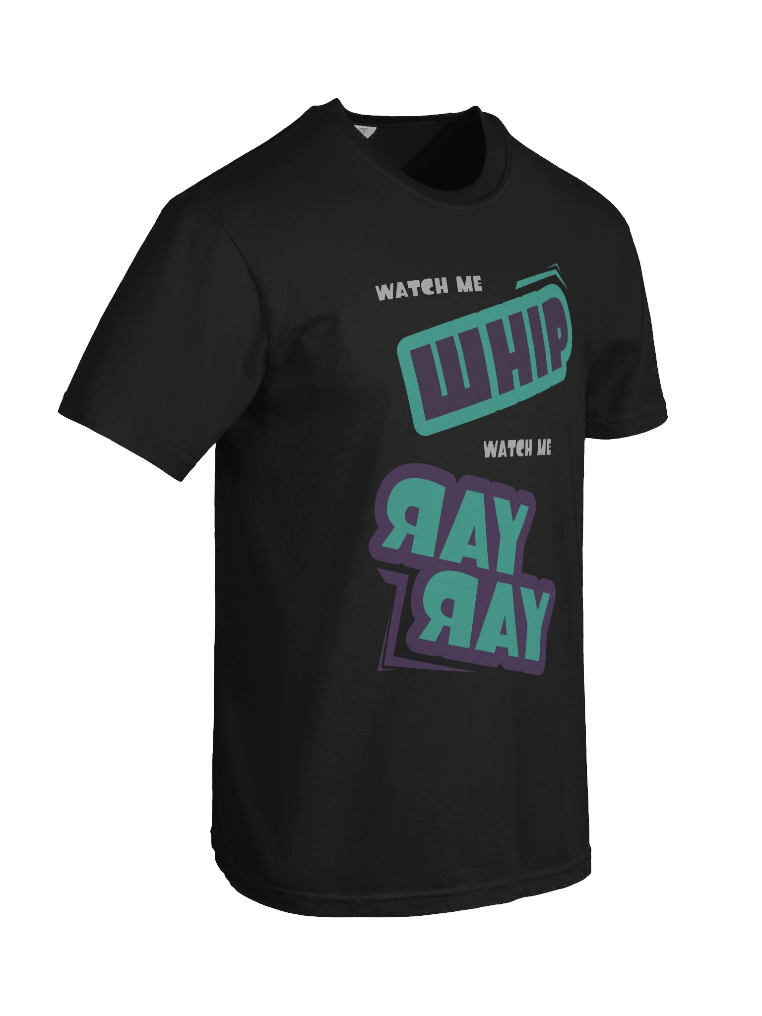 Watch Me Whip, Watch Me Ray Ray T-Shirt product image (8)
