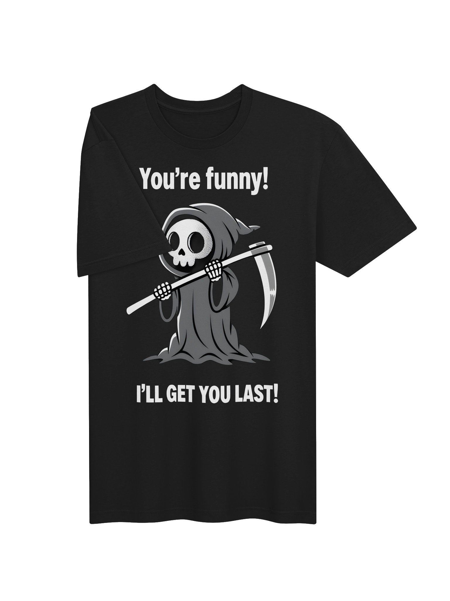 You’re Funny! Grim Reaper Tee product image (14)