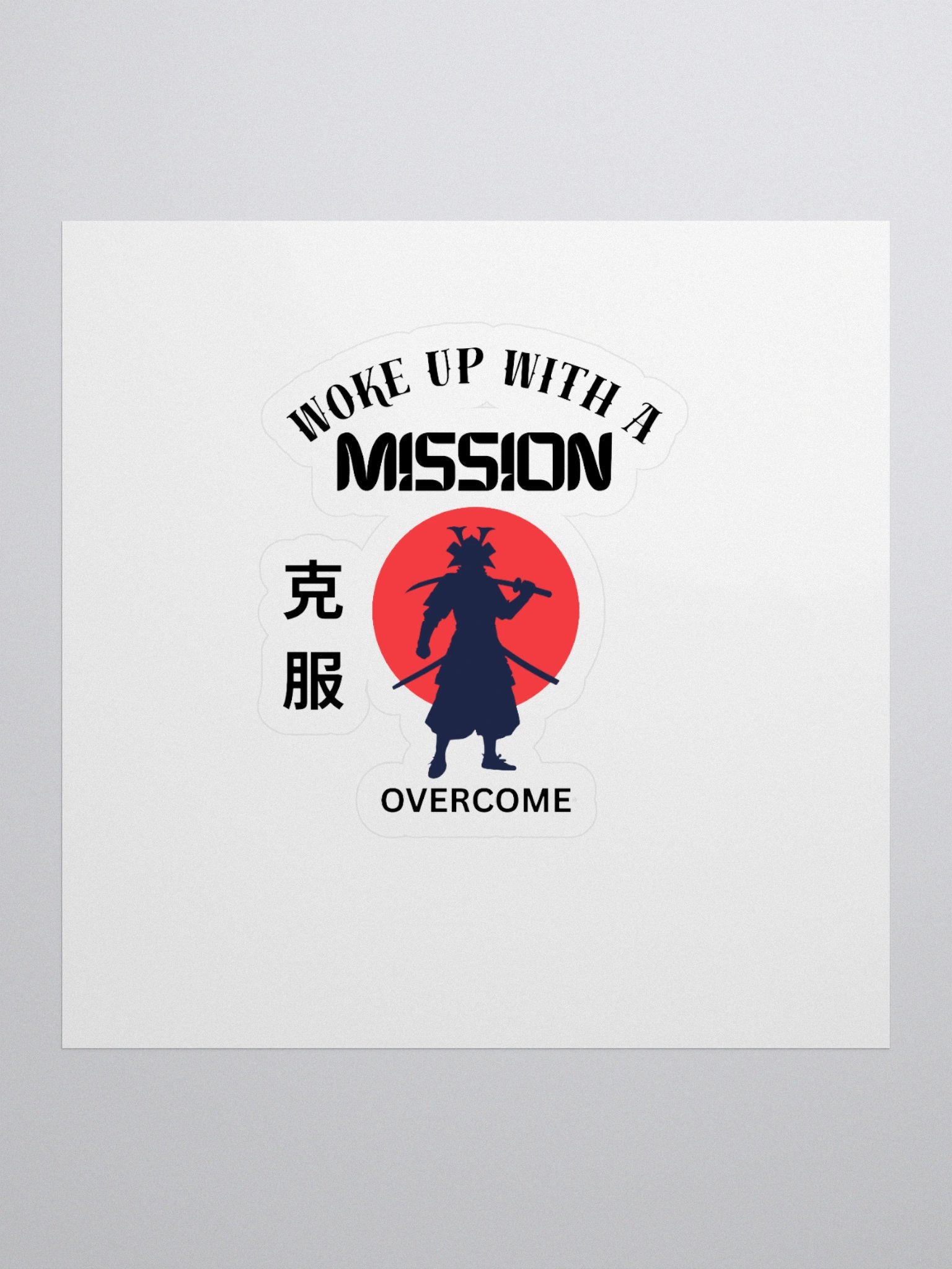 Woke Up With Mission - Samurai - Overcome - Sticker product image (1)