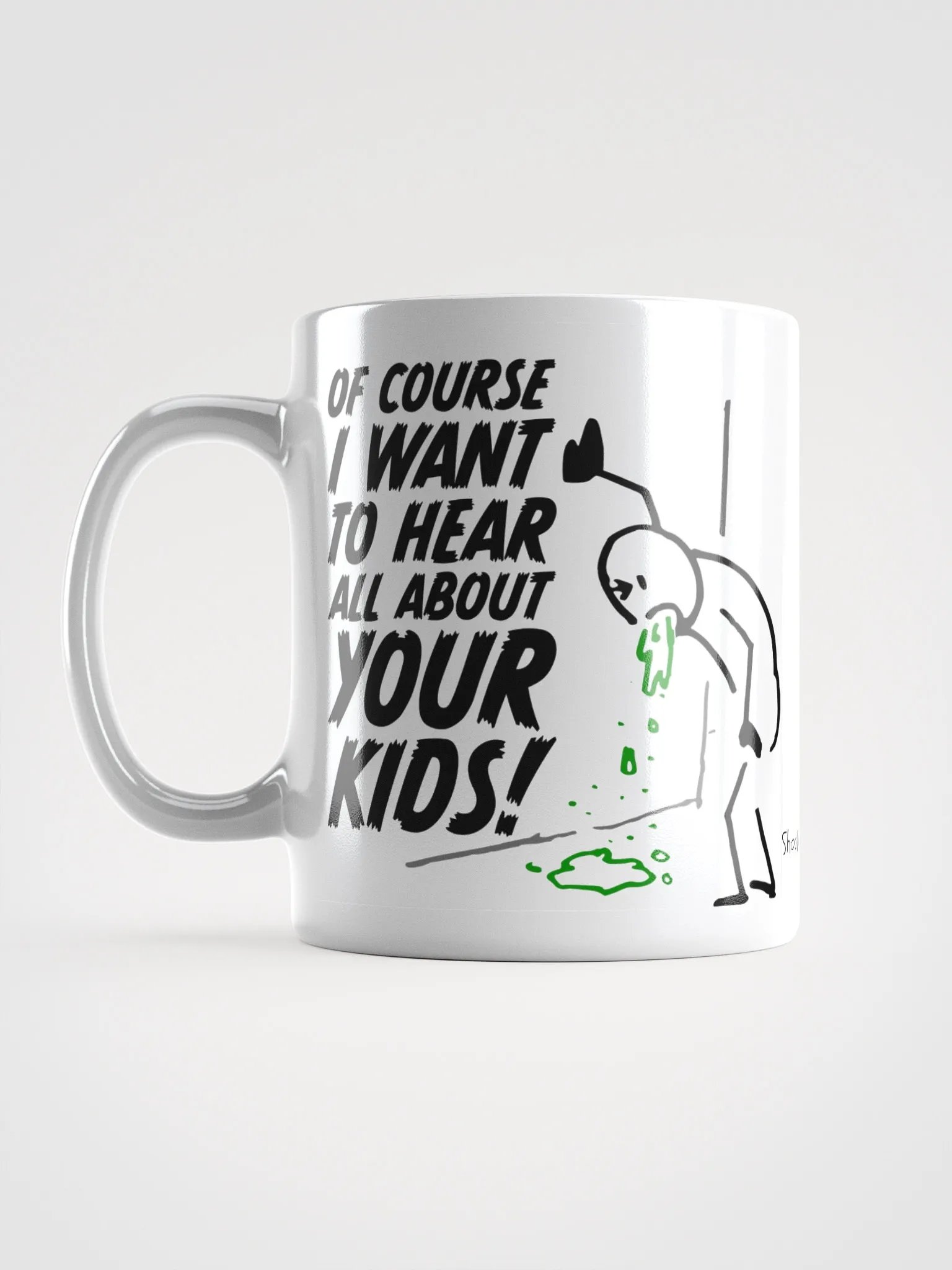 Of Course I Want To Hear All About Your Kids! Coffee Mug product image (6)