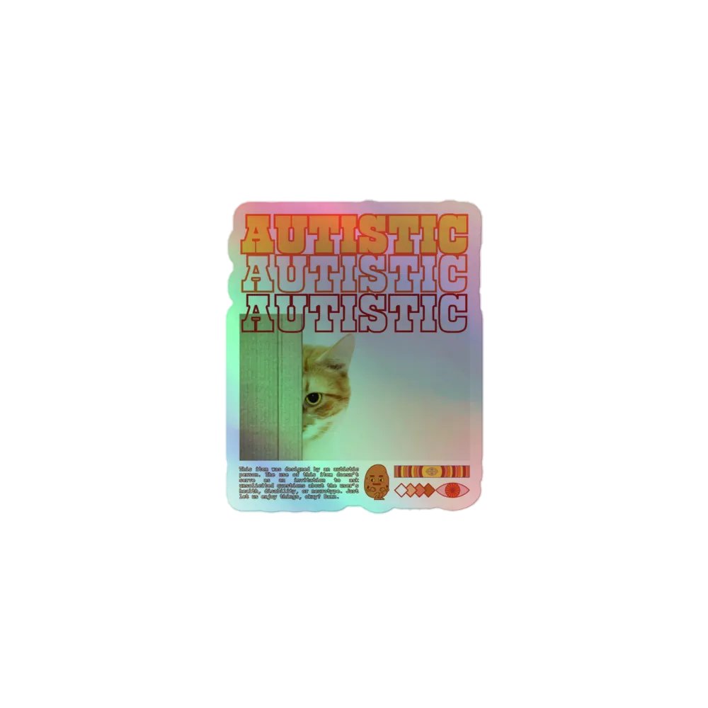 AUTISTIC CAT holographic die-cut sticker product image (1)