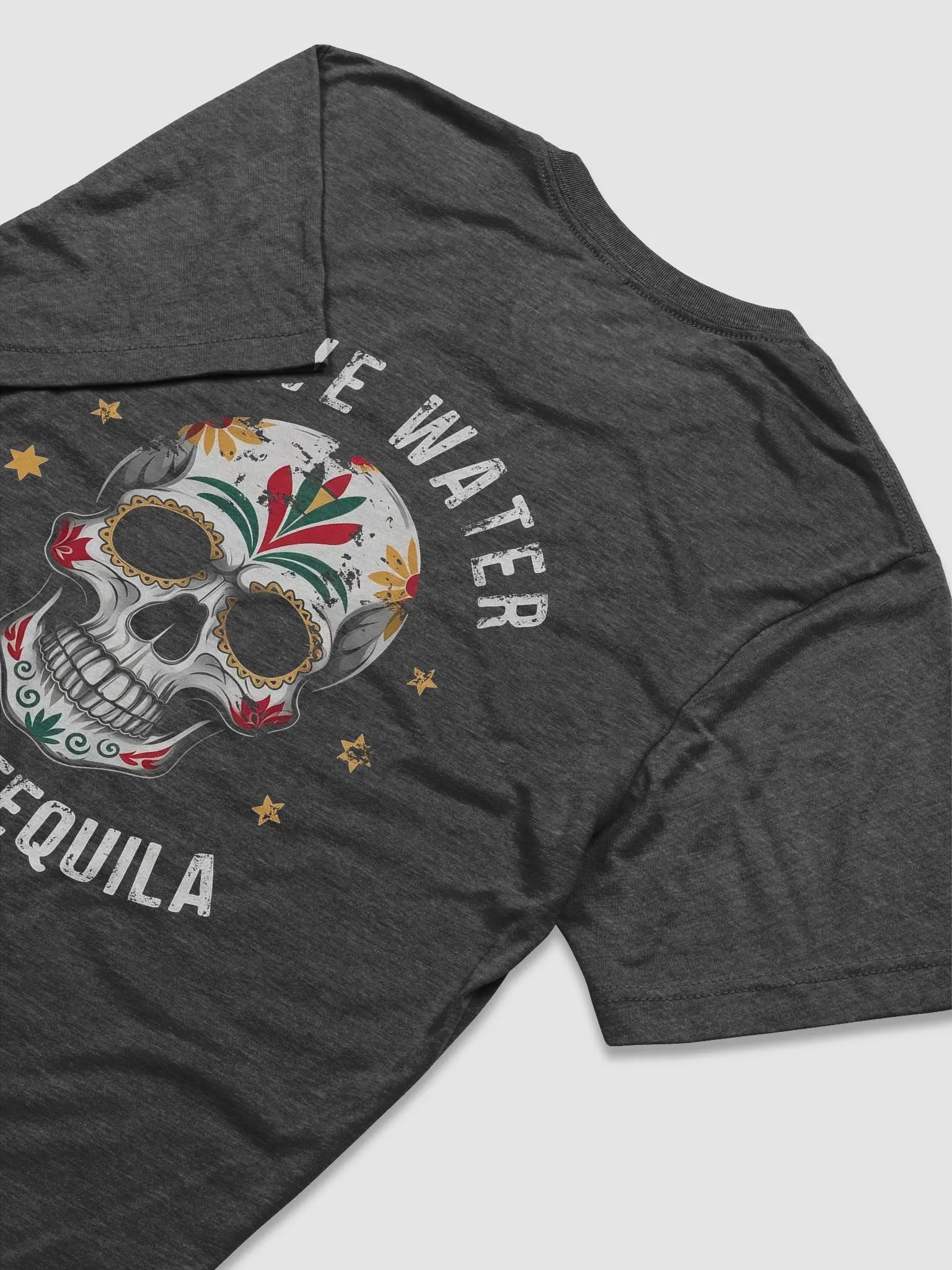 Save Water drink Tequila product image (4)