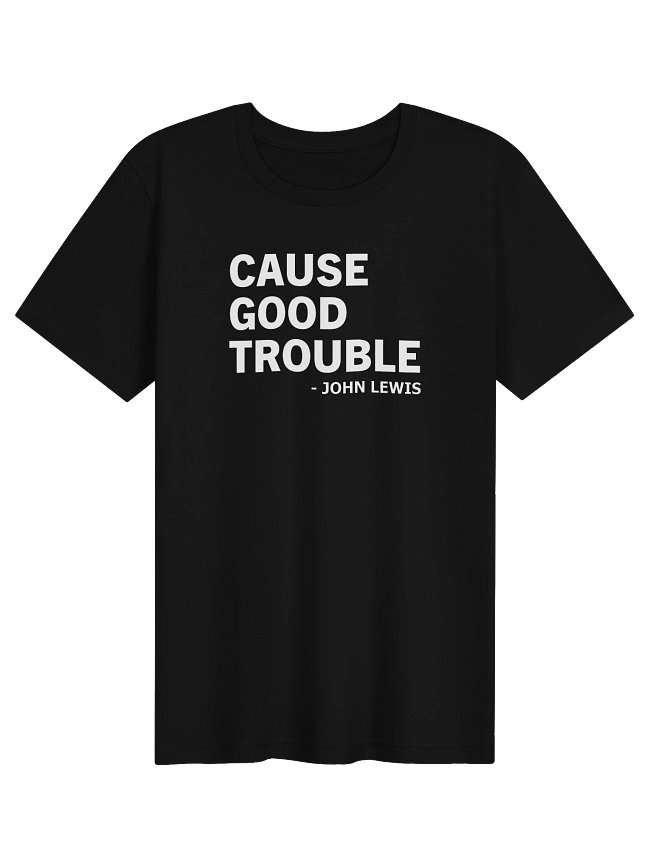Cause Good Trouble