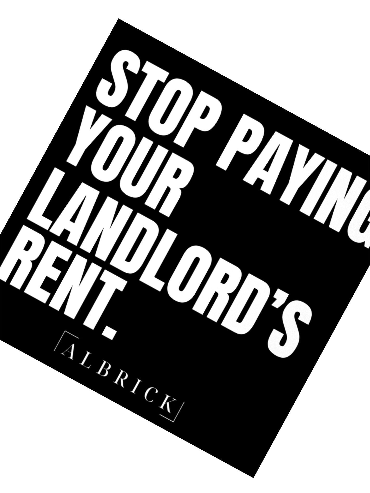 STOP PAYING YOUR LANDLORD'S RENT STICKER product image (6)