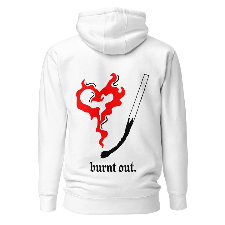 burnt out. Hoodie (White) product image (1)