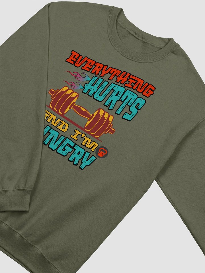 Everything Hurts And Im Hungry Weightlifting for Gains Sweatshirt product image (12)