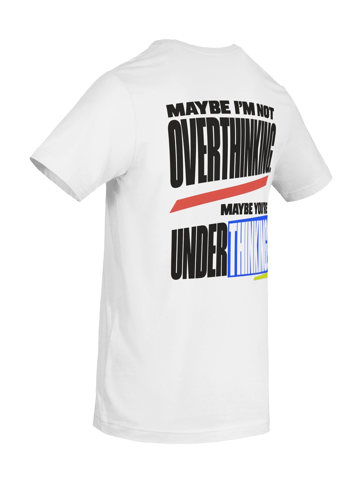Maybe I’m Not Overthinking T-Shirt product image (8)