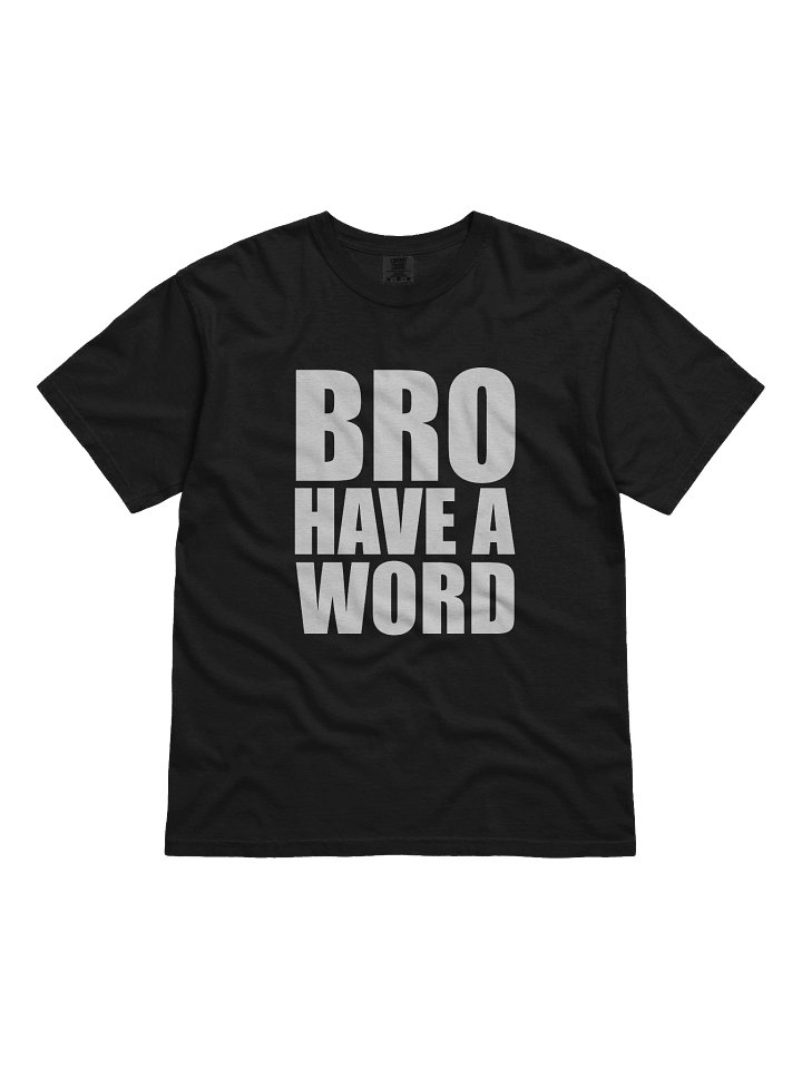 BRO HAVE A WORD - BLACK product image (1)