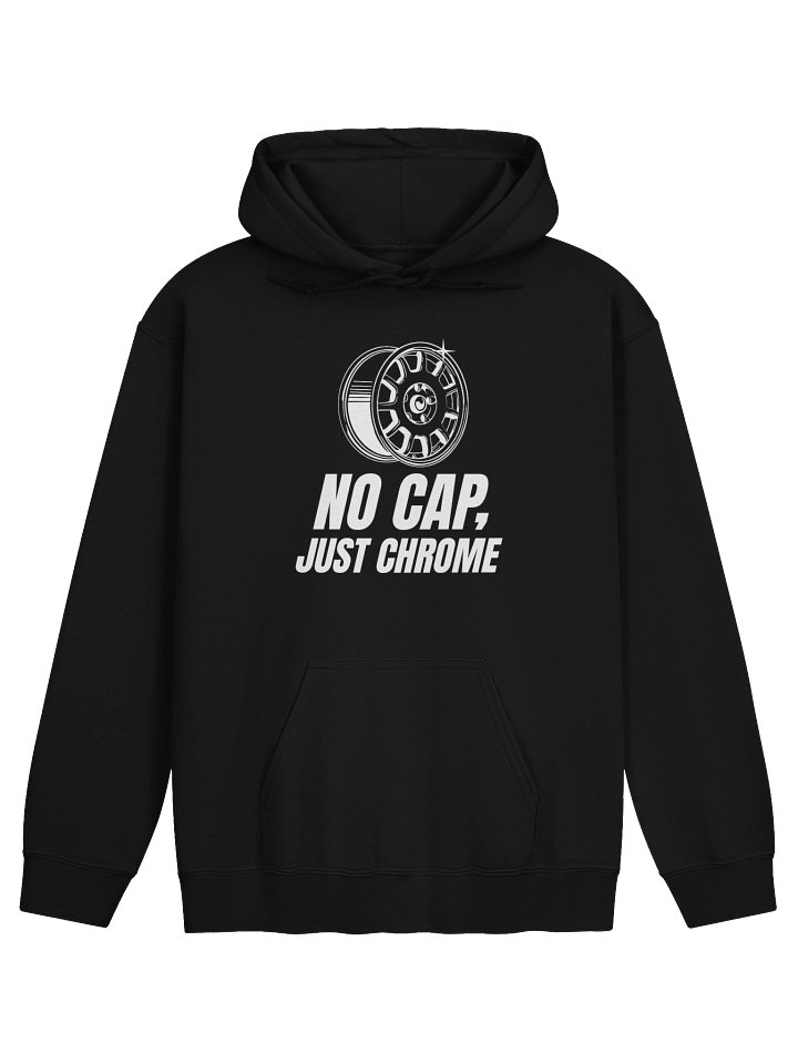 No Cap Just Chrome Hoodie product image (1)