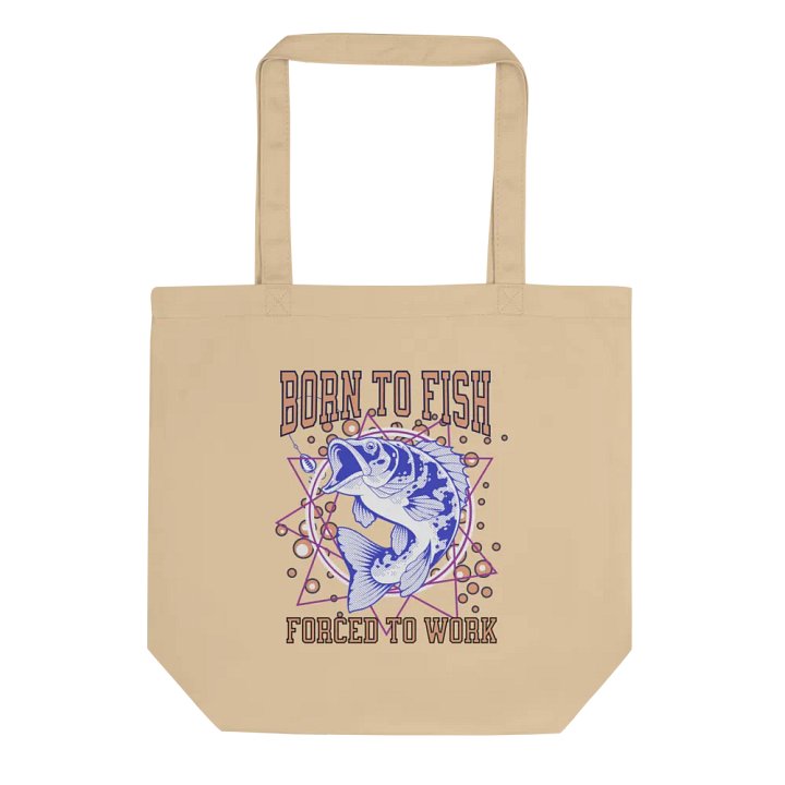 Born To Fish Forced To Work Dynamic Fisherman's Tote product image (1)