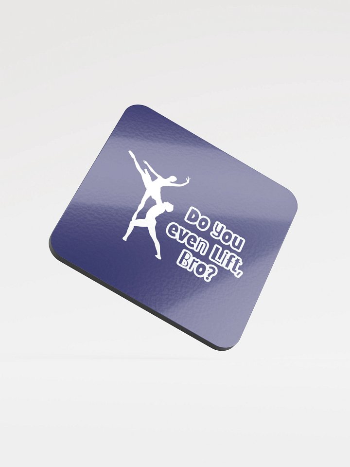 Do You Even Lift, Bro? • Beverage Coaster product image (1)