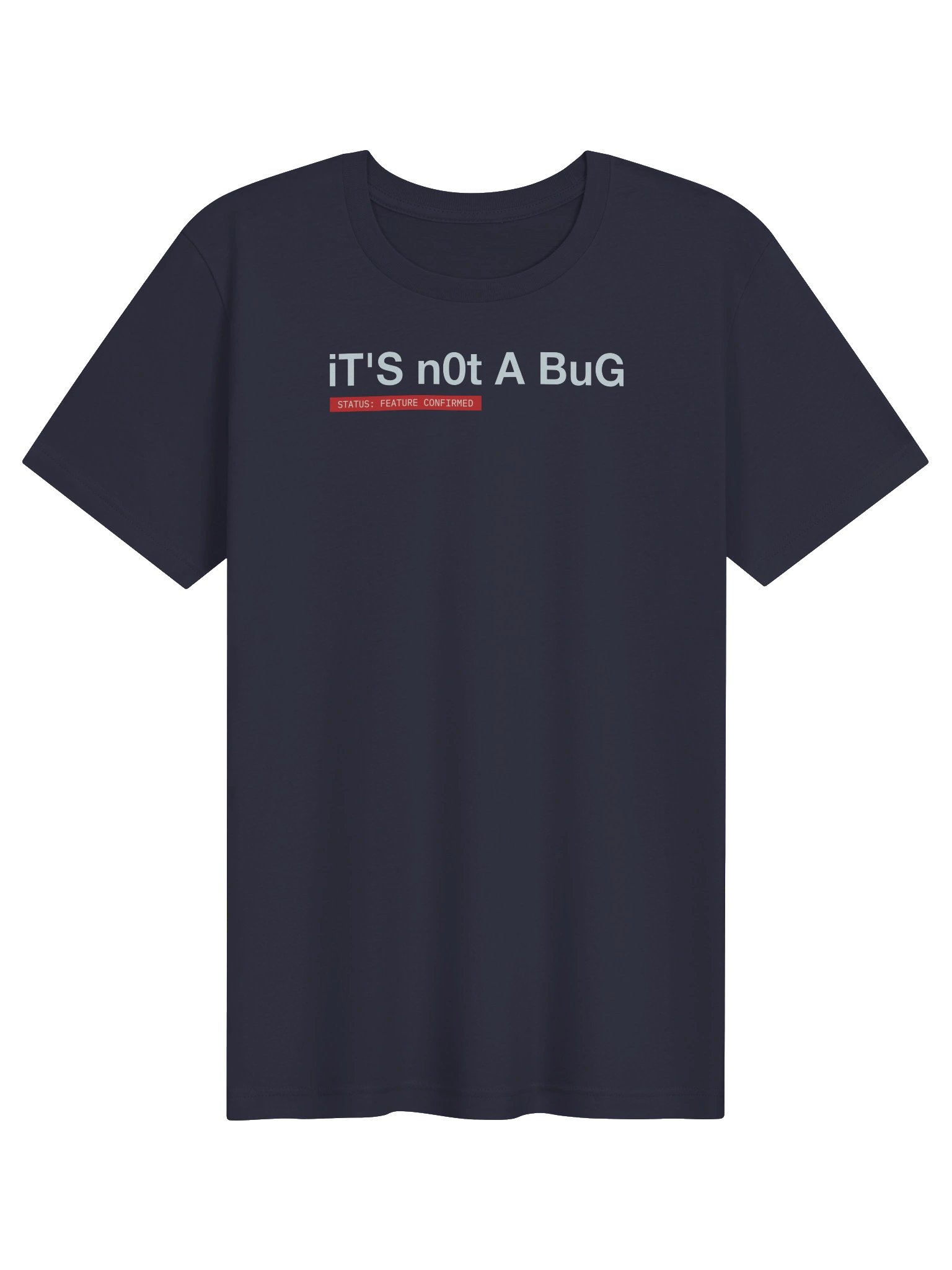 It’s Not a Bug T-shirt product image (13)