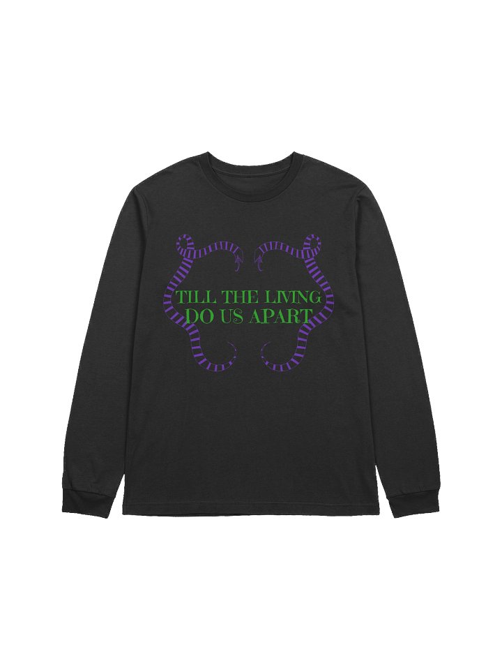 [UM Designs] Til the Living Do We Part - Unisex Long Sleeve Tee product image (1)
