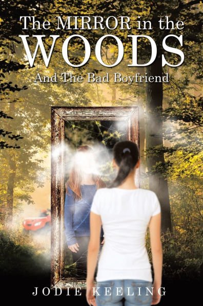 The Mirror in the Woods: And The Bad Boyfriend product image (1)