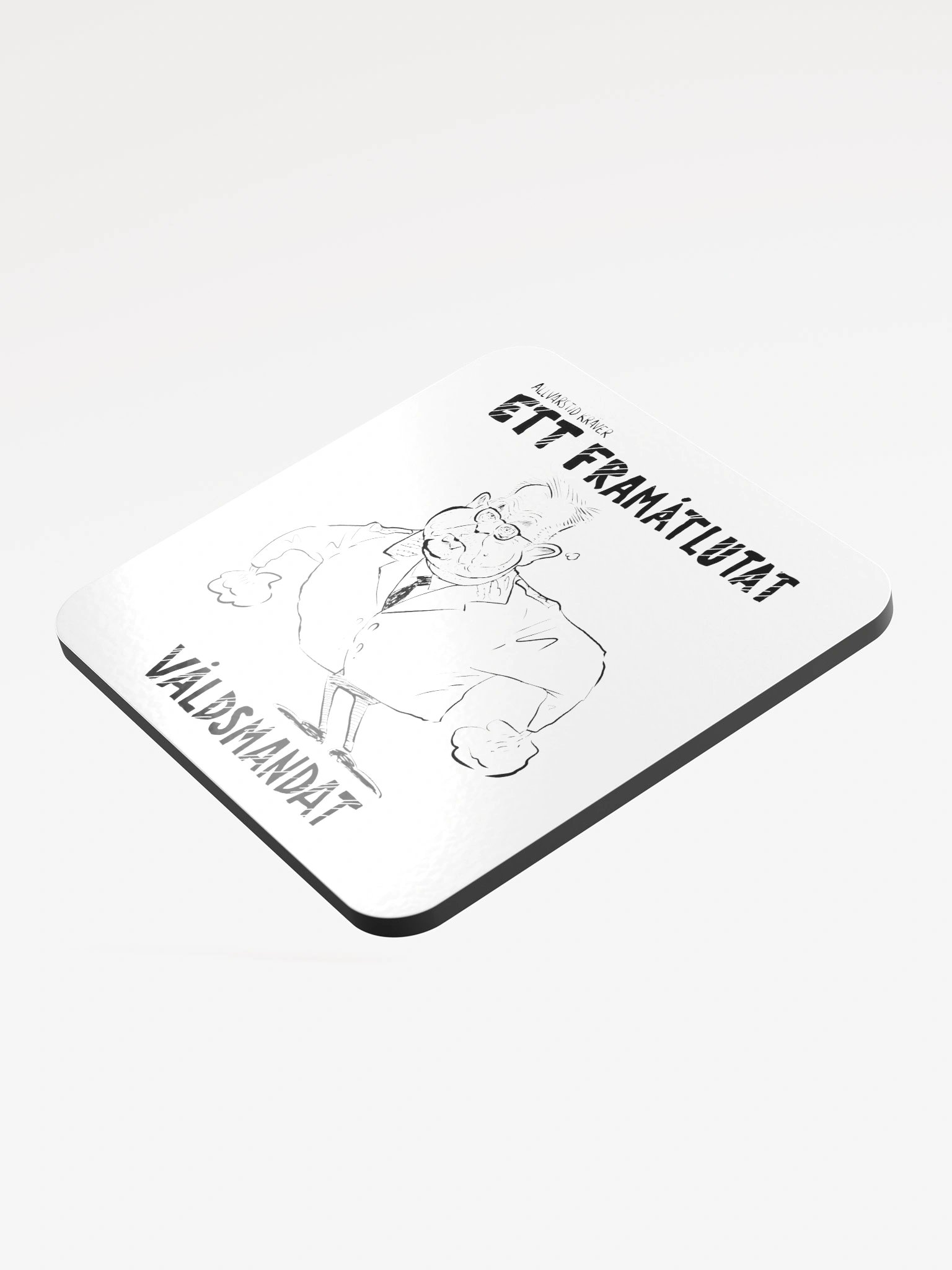 Framåtlutat våldsmandat - Underlägg (signed by @Kluddniklas!) product image (3)