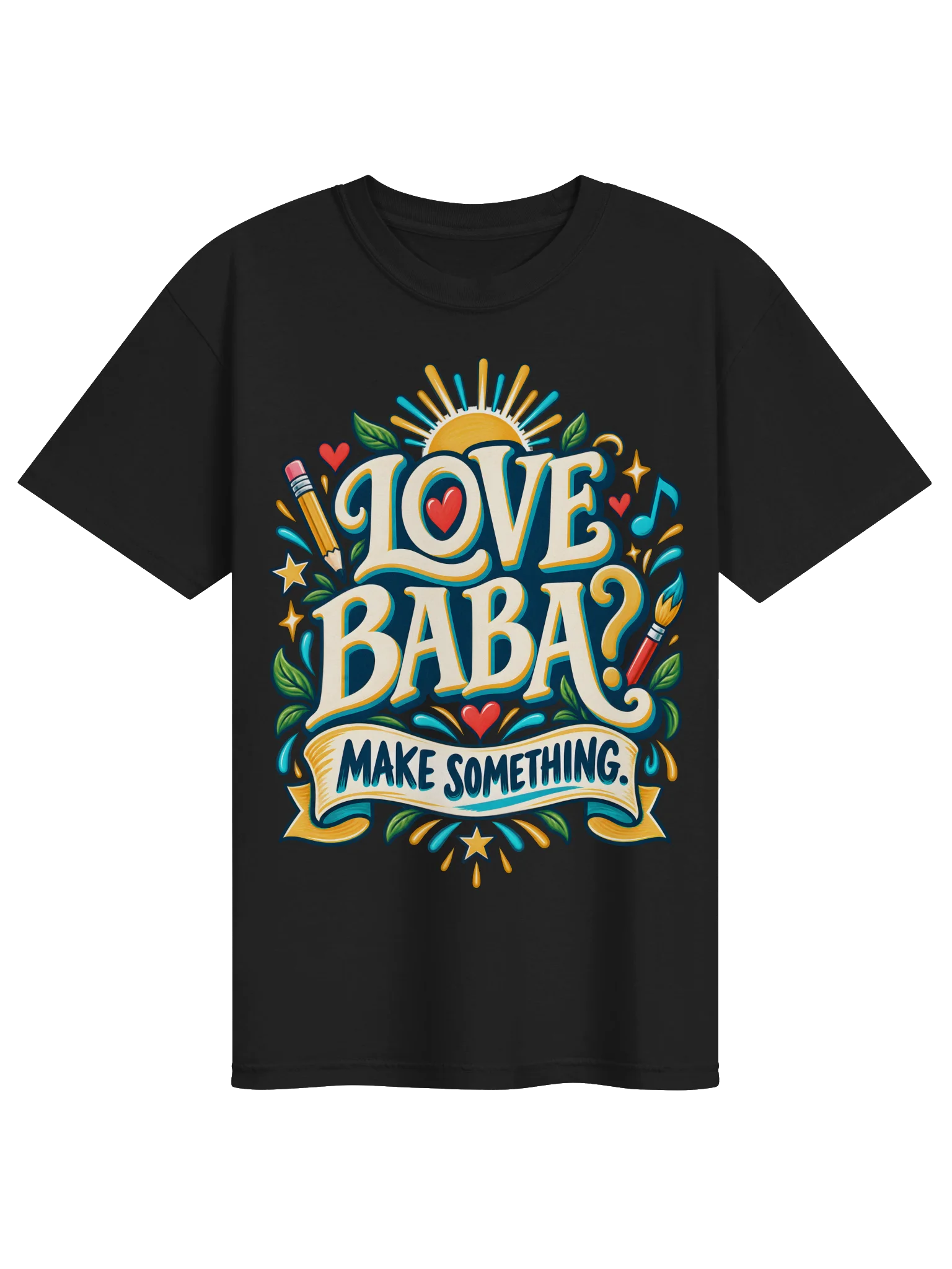 Love Baba? Make Something. Tee product image (73)