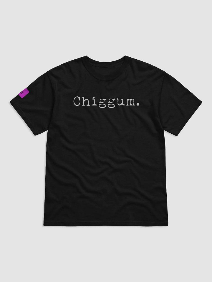 "Chiggum" - The T-Shirt product image (1)
