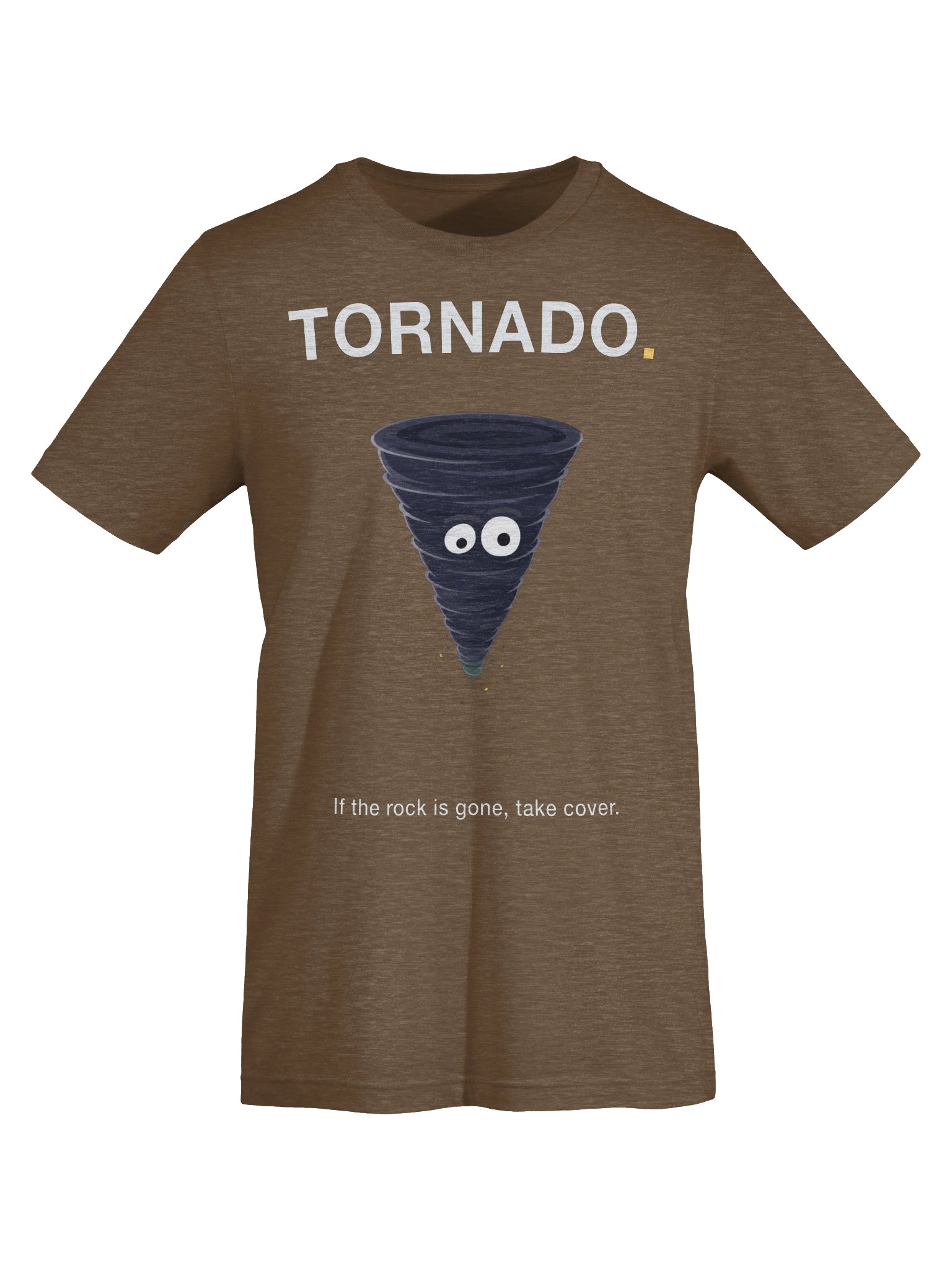 TORNADO. If the Rock Is Gone, Take Cover. T-Shirt product image (5)