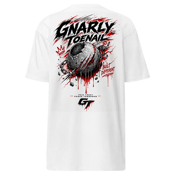 GnarlyToenail "Pain Today. Power Tomorrow" Tee product image (1)