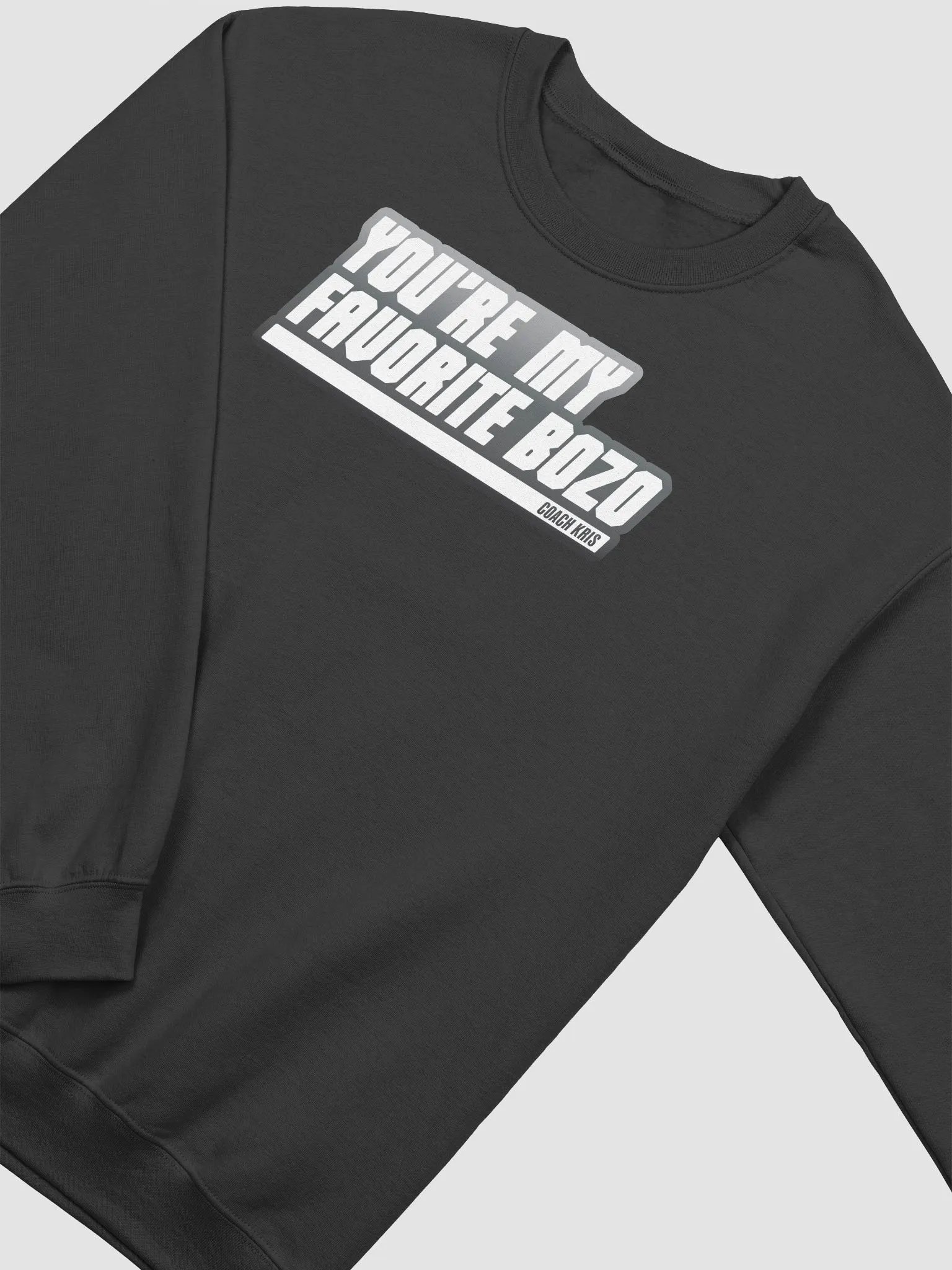 You're my favorite BOZO White crewneck product image (2)