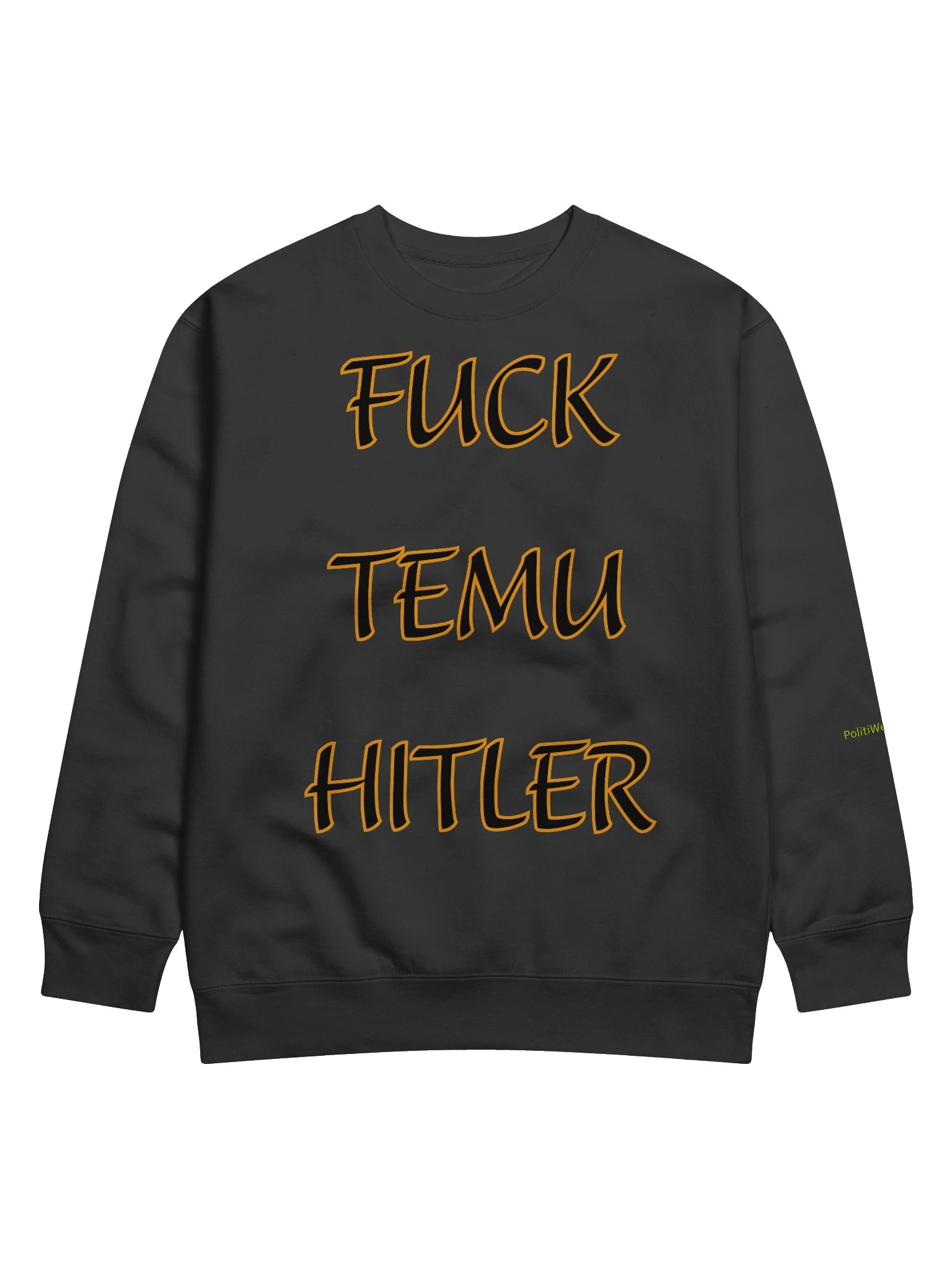 No Kings: F**K Temu Hitler Front Sweatshirt product image (1)