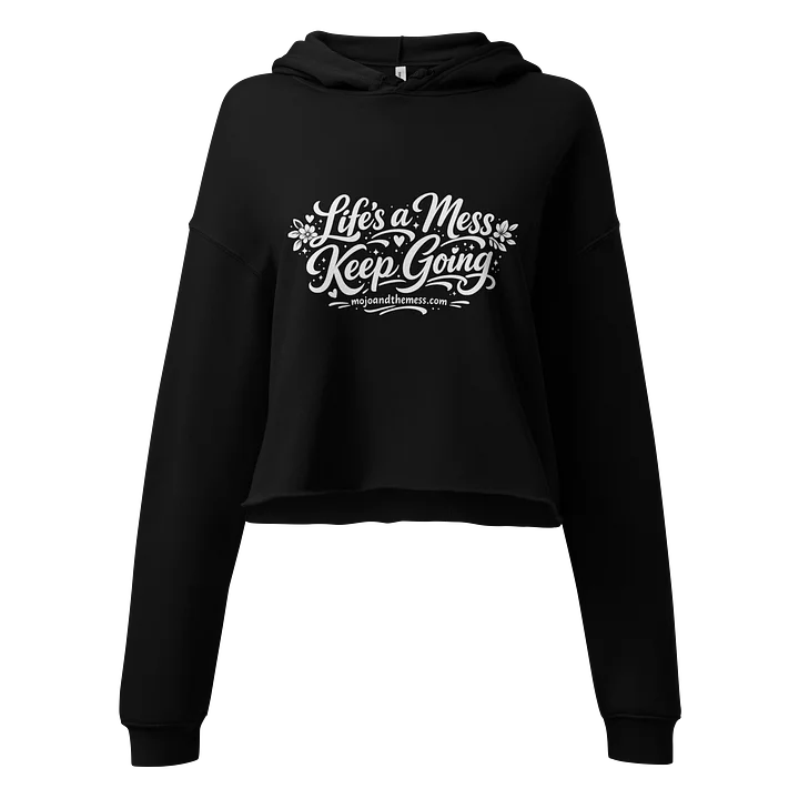 Life’s a mess crop hoodie product image (1)