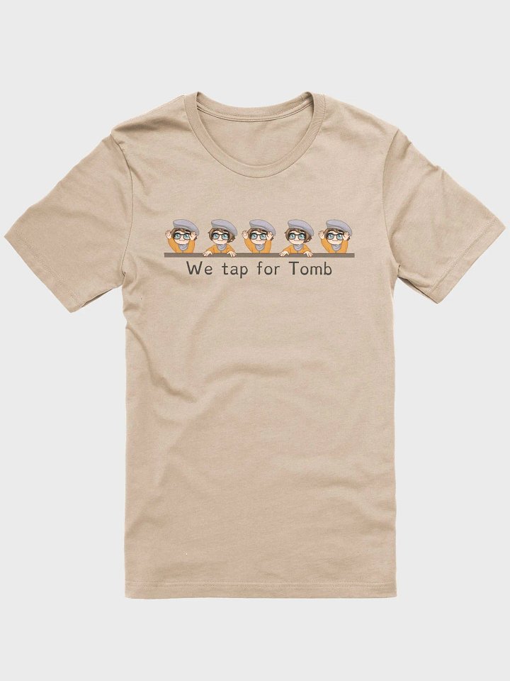 We tap for Tomb T-shirt product image (5)