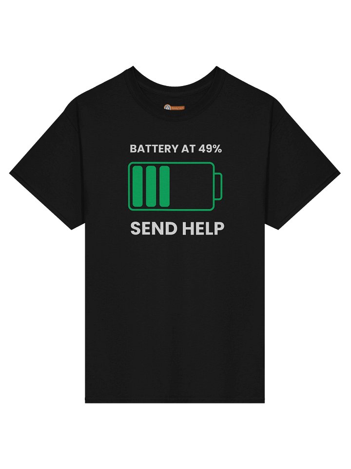 Battery At 49%. Send Help | Heavy Cotton Tee product image (1)