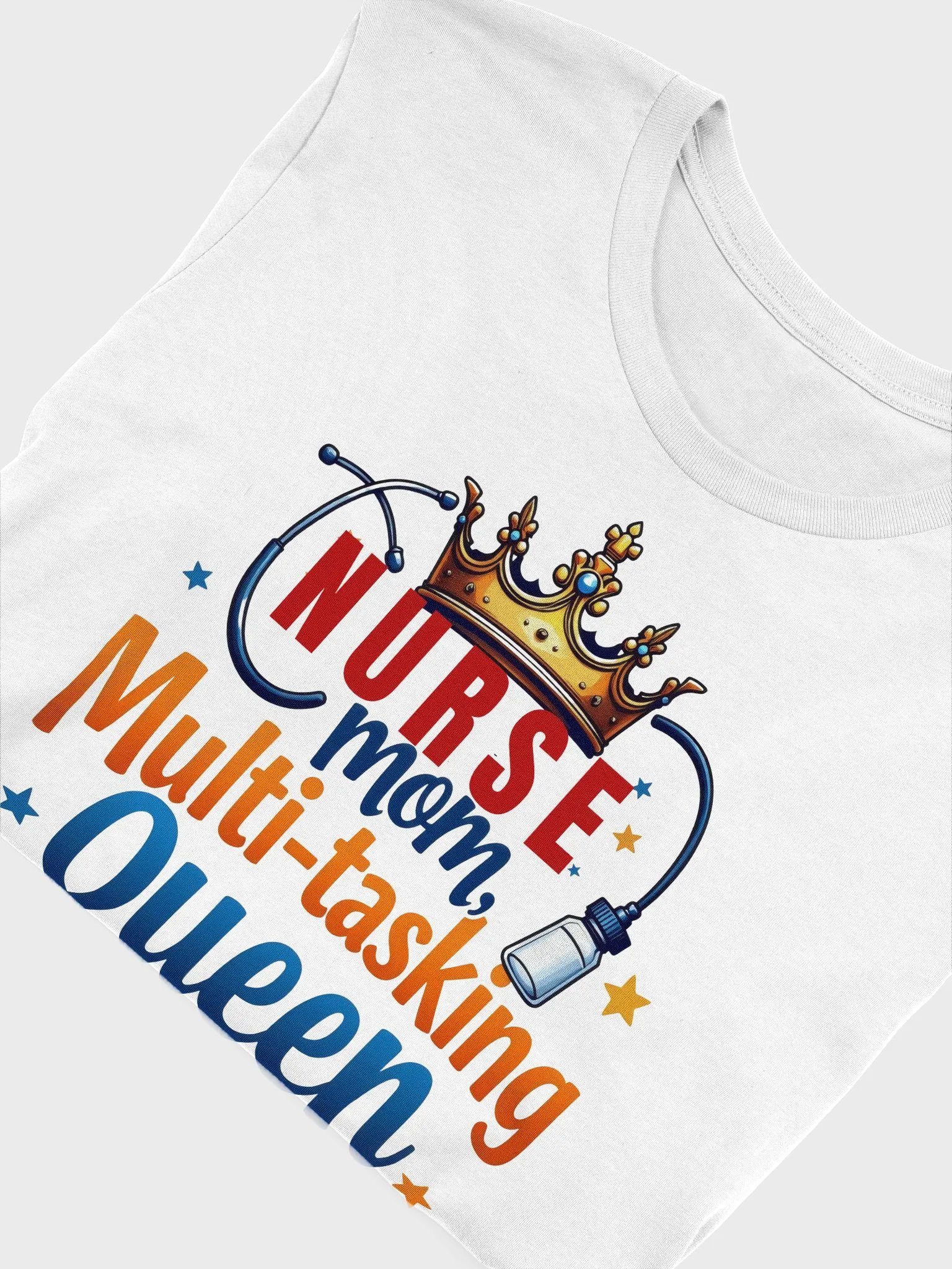 Multi-Tasking Queen ,Nurse mom T-Shirt product image (48)