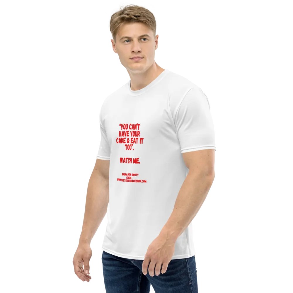 BUDDHA WITH BOOTY TEES 4 U FOR MEN - “You can’t have your cake & eat it too.” Watch me. product image (3)