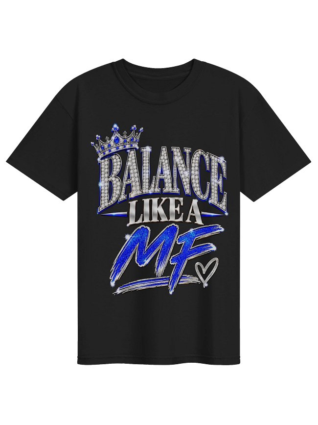 BALANCE LIKE A MF