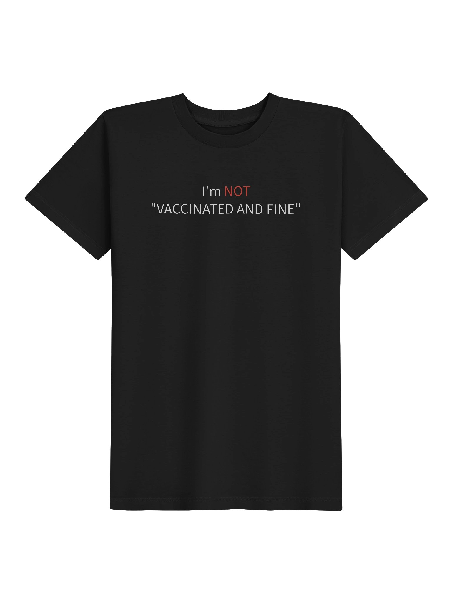 I'm NOT "vaccinated and fine" Kids Organic Tee - Confident Mama product image (1)