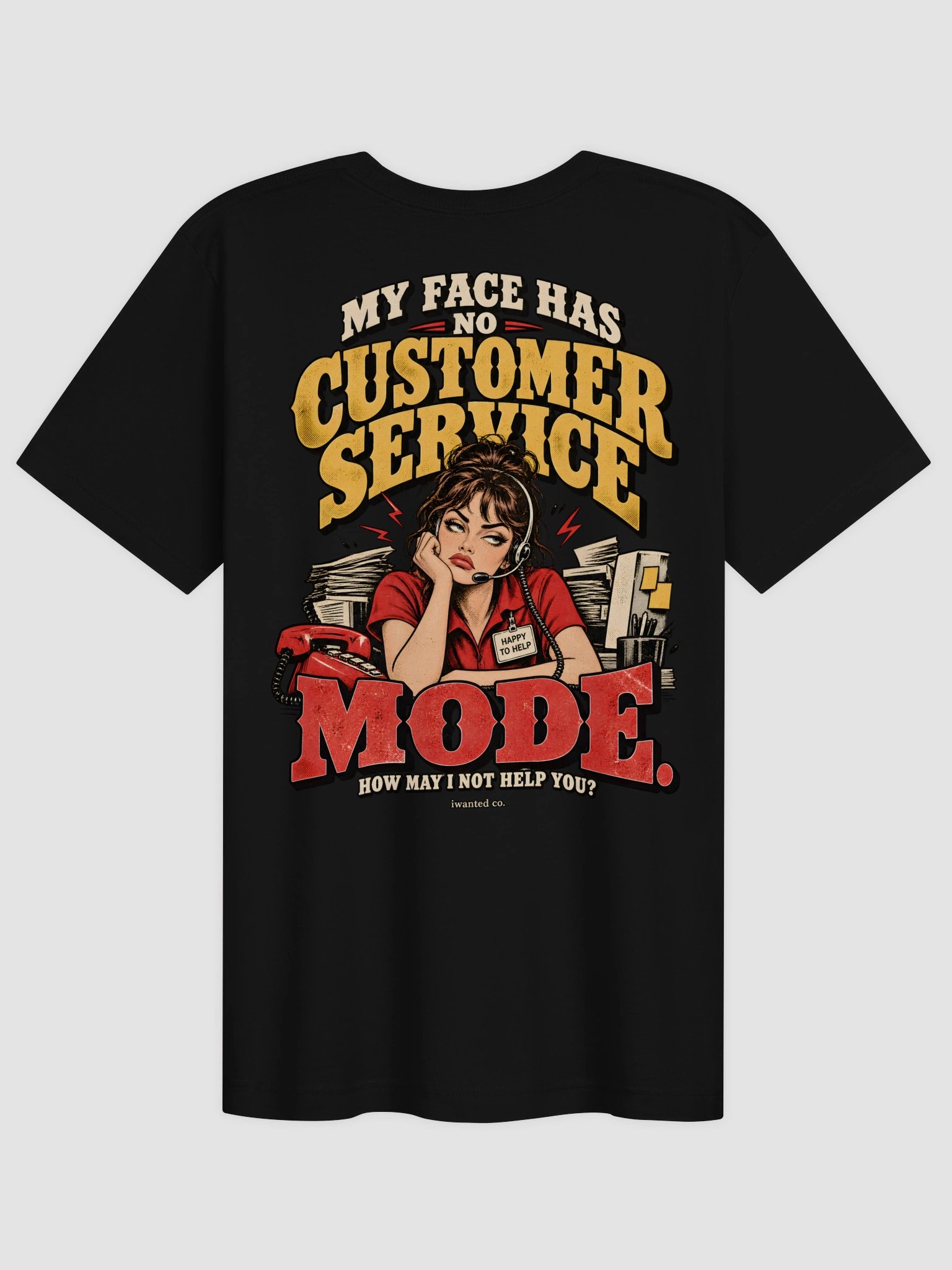 My Face Has No Customer Service Mode T-Shirt product image (2)