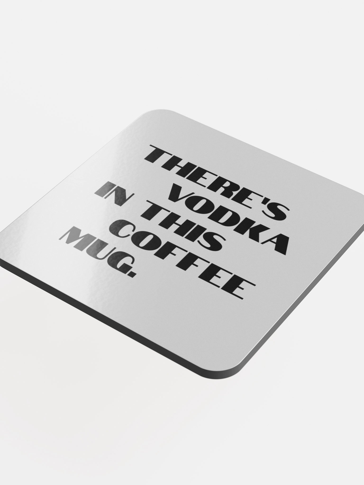Vodka In This Coffee Mug Coaster product image (4)