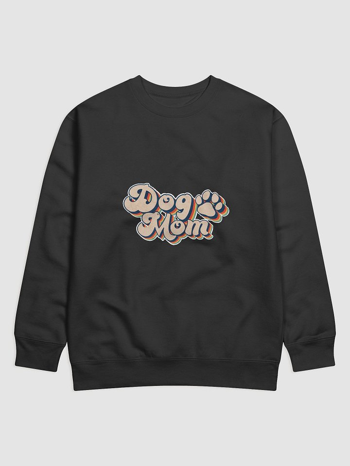 Dog Mom Sweatshirt All colors Large print product image (1)