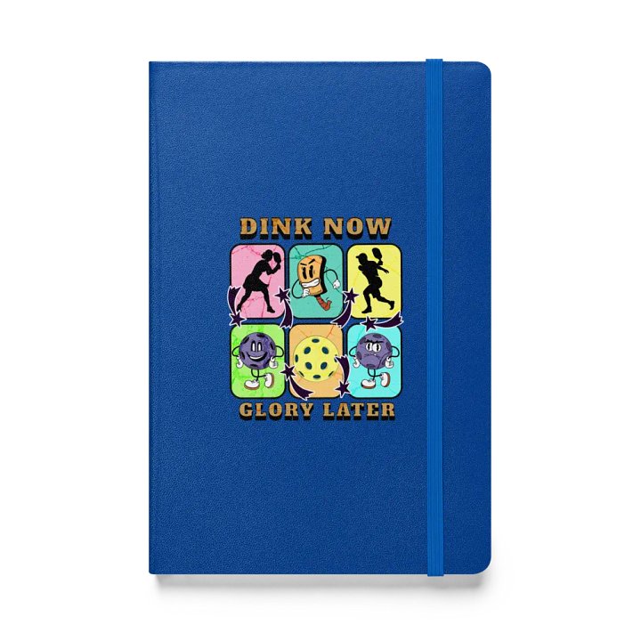Dink Now Glory Later Pickleball Playful Hardcover Notebook product image (1)