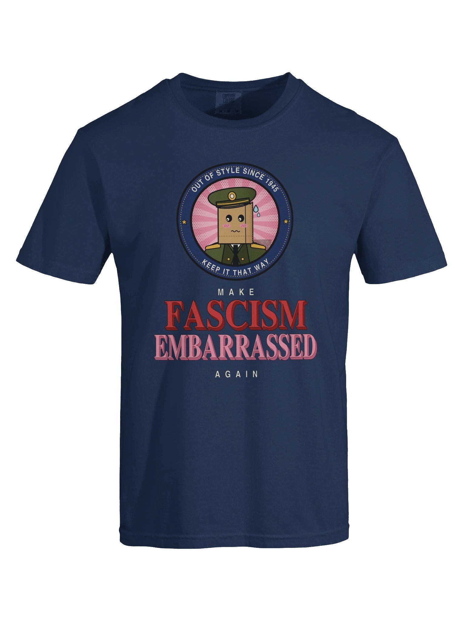 Make Fascism Embarrassed Again — Tee product image (9)
